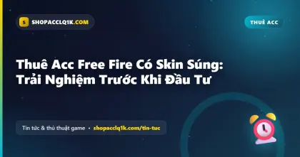 Thuê Acc Free Fire Có Skin Súng: Trải Nghiệm Trước Khi Đầu Tư