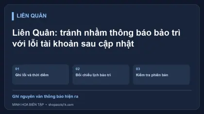 Liên Quân: tránh nhầm thông báo bảo trì với lỗi tài khoản sau cập nhật